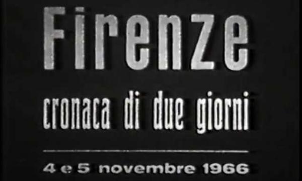 Firenze, cronaca di due giorni - 4 e 5 novembre 1966